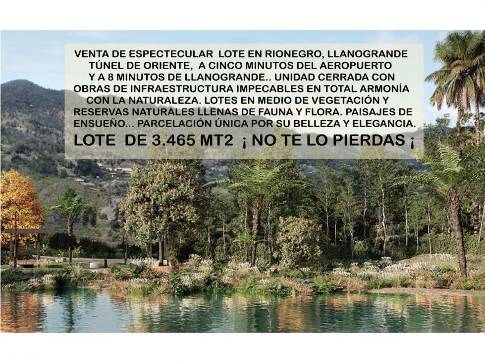 Lote en venta Antioquia Rionegro Rionegro 3465 m2 Habitaciones 0 Baños 0 Garajes 0 Precio $1890000000
